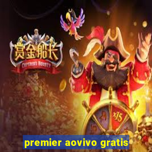 premier aovivo gratis